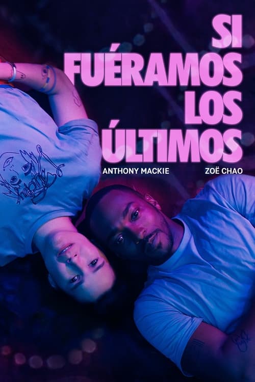 Si fueras el último